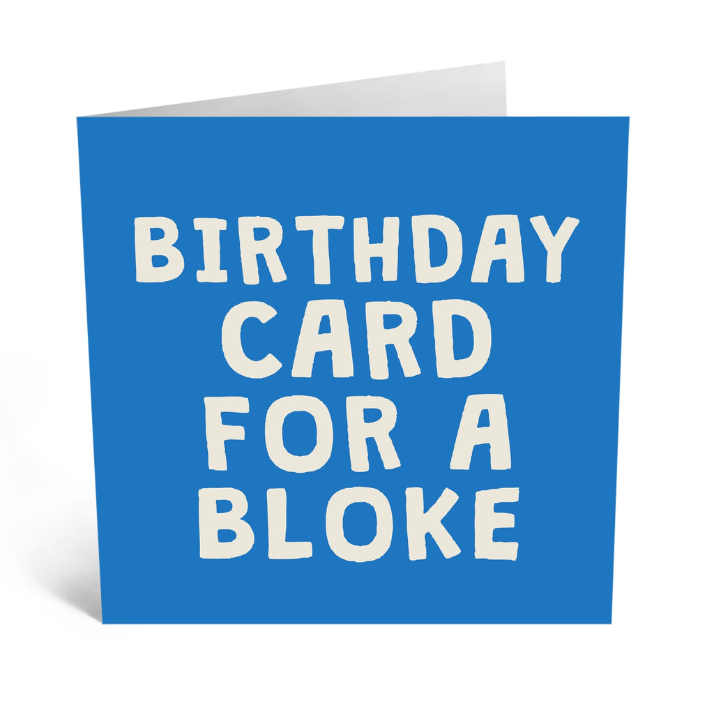 BLOKE BIRTHDAY CARD